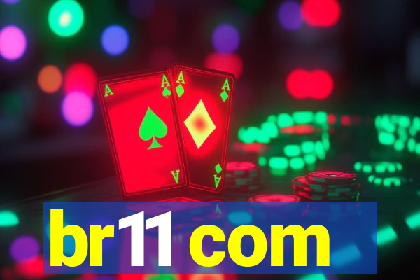 br11 com